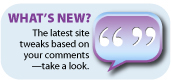 What's New? The latest site tweaks based on your comments - take a look.
